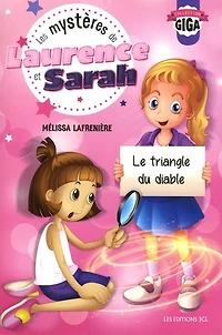 Les mystères de Laurence et Sarah tome 1 Le triangle du diable