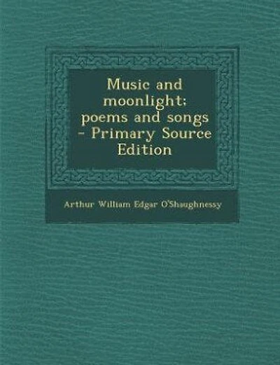 Music and moonlight; poems and songs