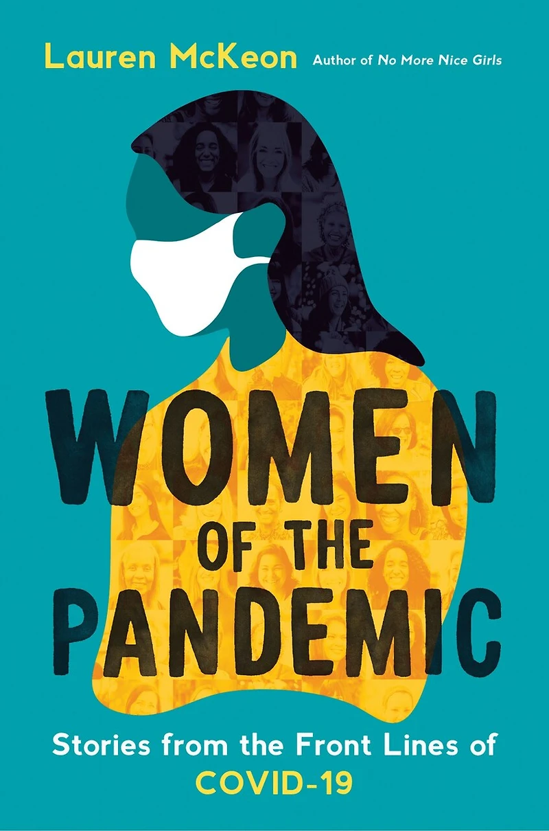 Women of the Pandemic: Stories from Frontlines COVID-19