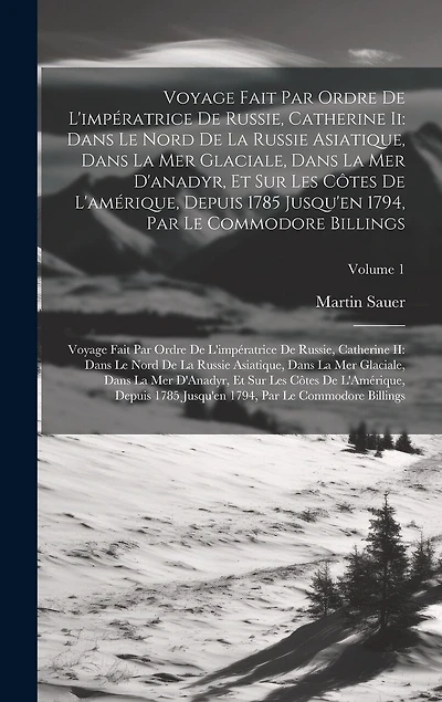 Voyage Fait Par Ordre De L'impératrice De Russie, Catherine Ii