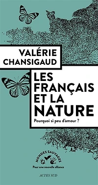 Les Français et la nature: pourquoi si peu d'amour ?