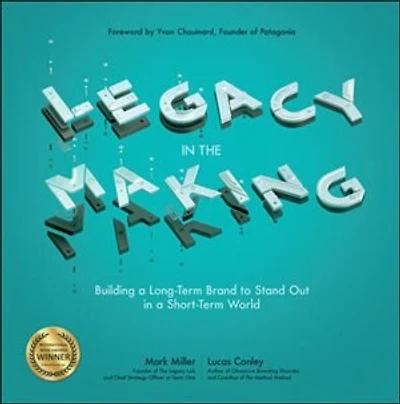 Legacy the Making: Building a Long-Term Brand to Stand Out Short-Term World
