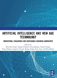Artificial Intelligence and New Age Technology: Innovations, Challenges Sustainable Business Landscapes