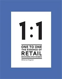 1 to 1: The Essence of Retail Branding and Design