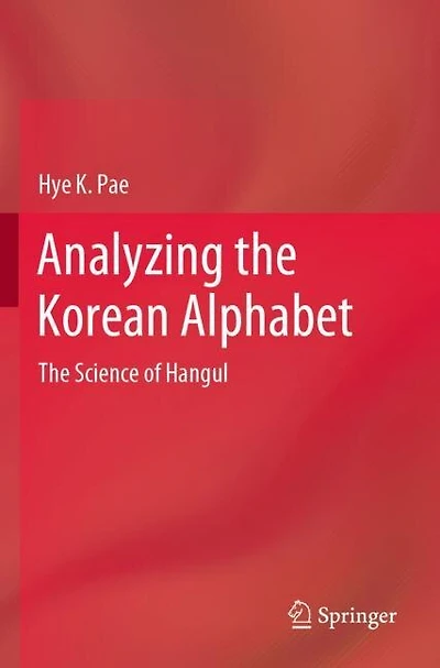 Analyzing the Korean Alphabet: The Science of Hangul