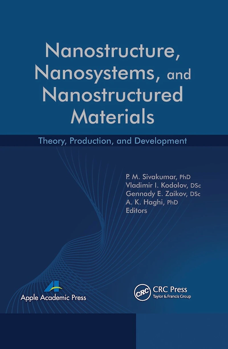 Nanostructure, Nanosystems, and Nanostructured Materials: Theory, Production and Development