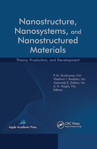 Nanostructure, Nanosystems, and Nanostructured Materials: Theory, Production and Development