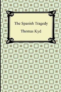 The Spanish Tragedy