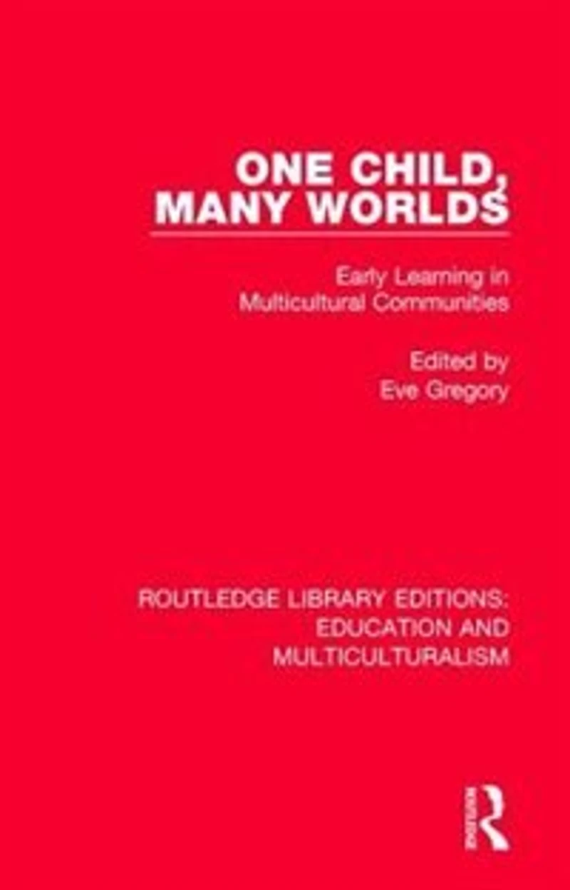 One Child, Many Worlds: Early Learning Multicultural Communities