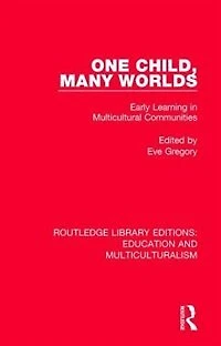 One Child, Many Worlds: Early Learning Multicultural Communities