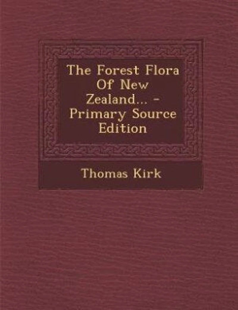 The Forest Flora Of New Zealand
