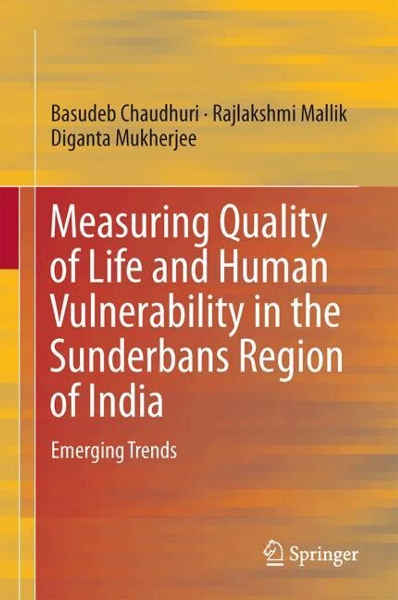 Measuring Quality of Life and Human Vulnerability in the Sunderbans Region of India: Emerging Trends