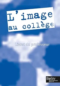 L' image au collège: livre du professeur
