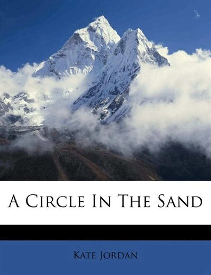 A Circle the Sand (Classic Reprint)