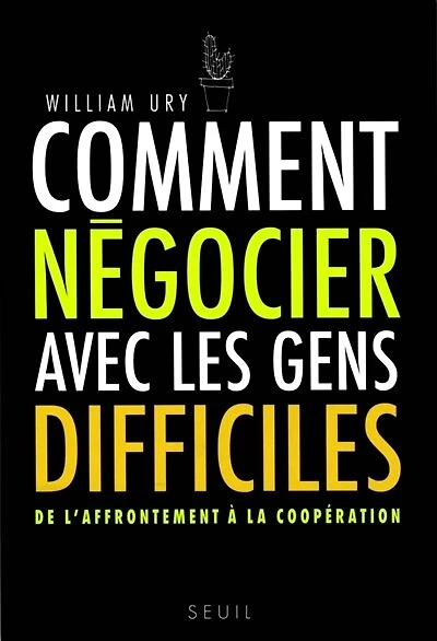 Comment négocier avec les gens difficiles: de l'affrontement à la coopération