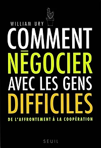 Comment négocier avec les gens difficiles: de l'affrontement à la coopération
