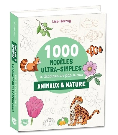 1.000 modèles ultra-simples à dessiner en pas à pas: animaux & nature