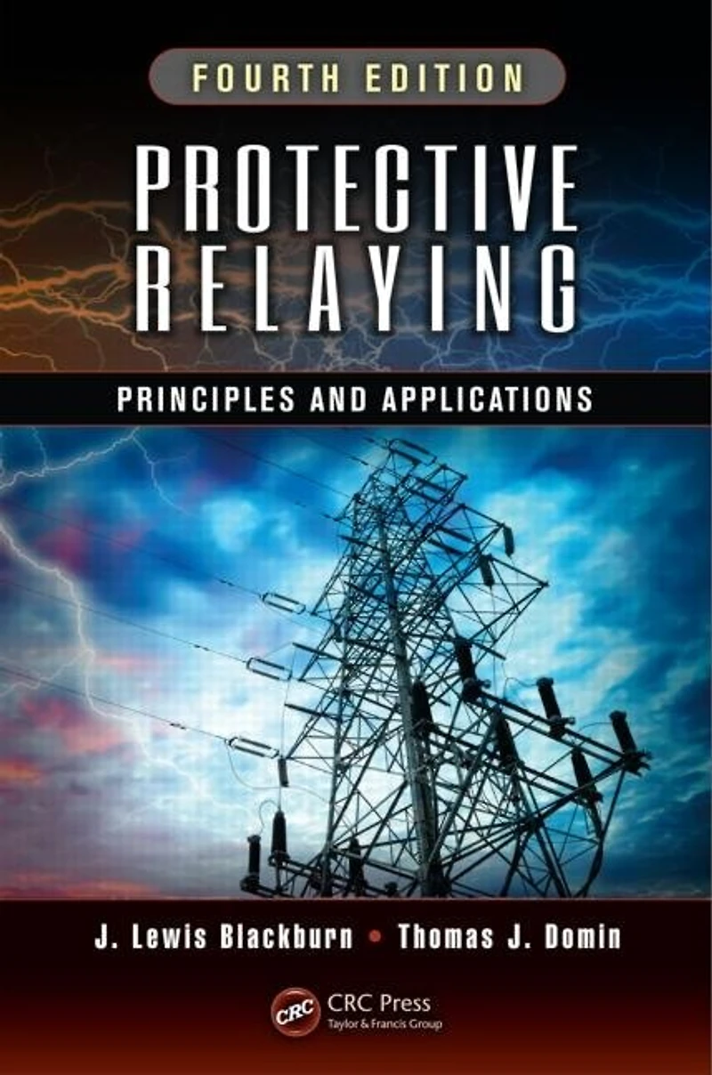Protective Relaying: Principles And Applications