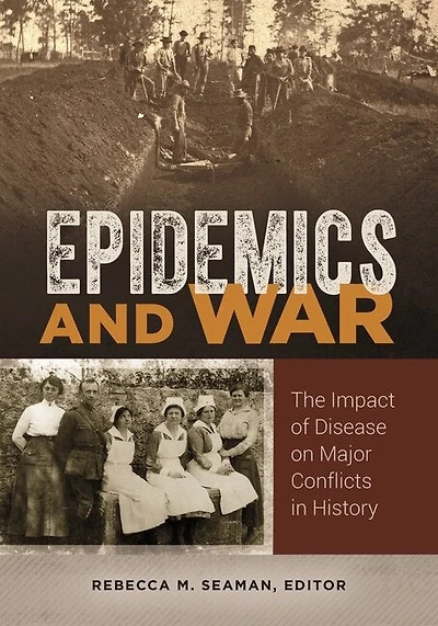 Epidemics and War: The Impact of Disease on Major Conflicts History