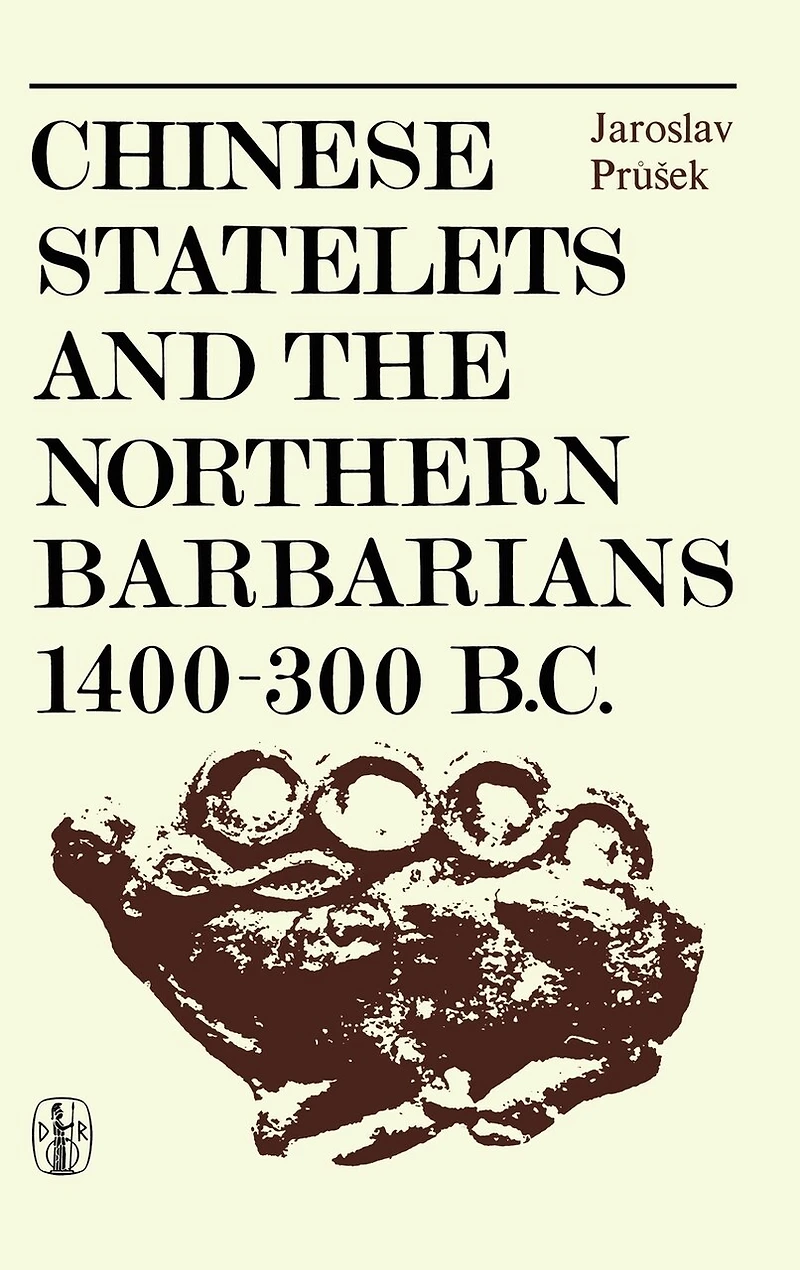 Chinese Statelets and the Northern Barbarians in the Period 1400-300 BC