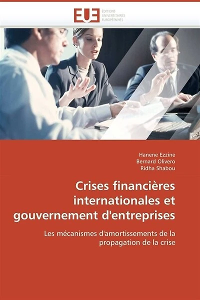 Crises financières internationales et gouvernement d'entreprises: Les mécanismes d'amortissements de la propagation de la crise