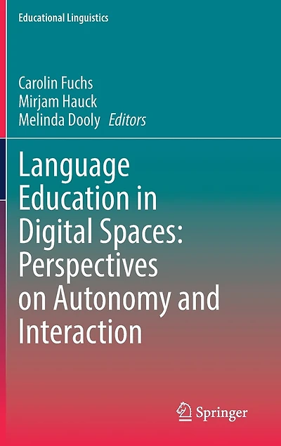 Language Education Digital Spaces: Perspectives on Autonomy and Interaction