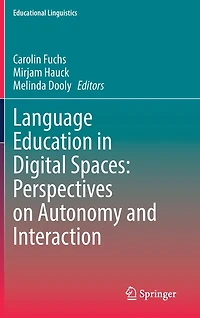 Language Education Digital Spaces: Perspectives on Autonomy and Interaction