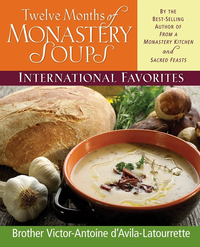 Twelve Months Of Monastery Soups