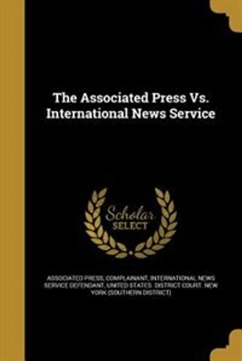 The Associated Press vs. International News Service