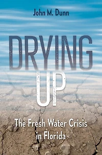 Drying Up: The Fresh Water Crisis Florida