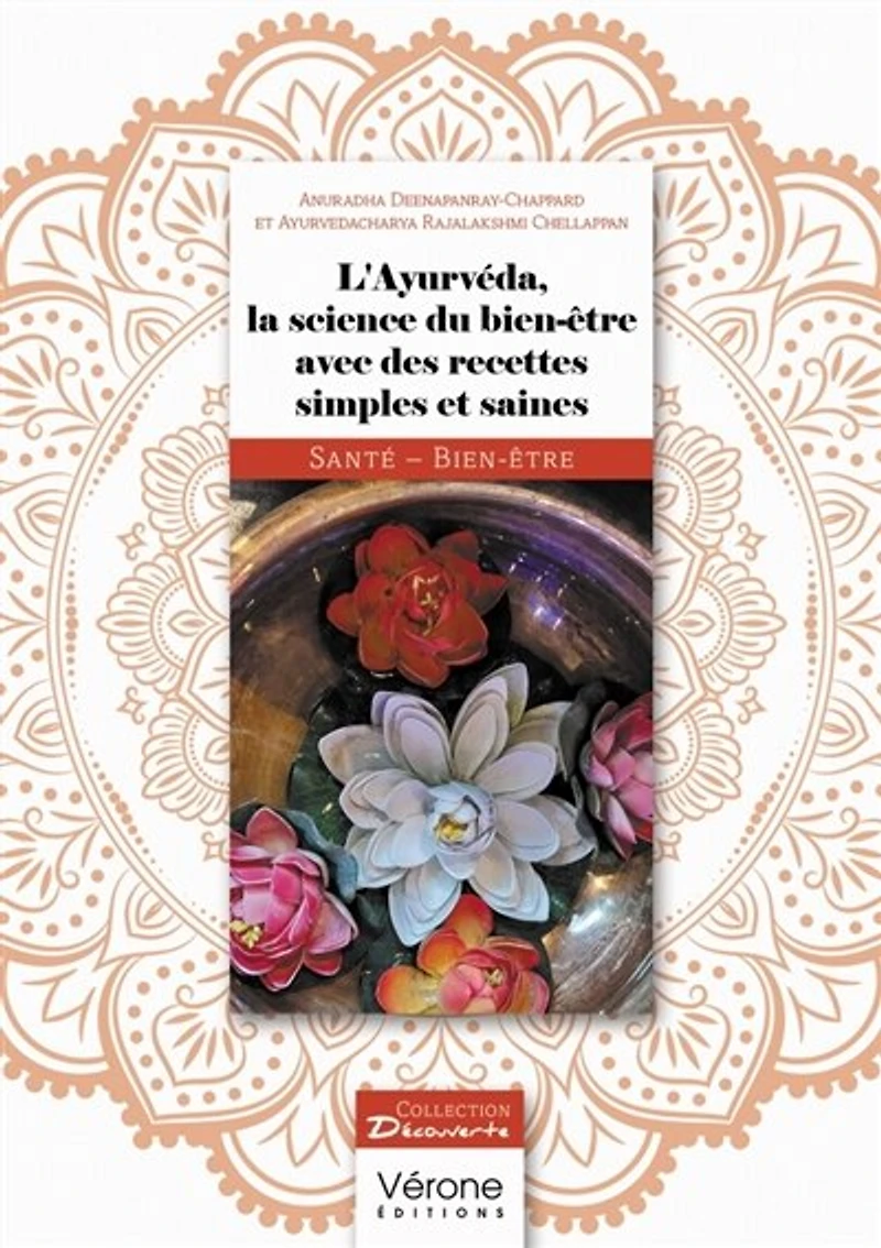 L' Ayurvéda, la science du bien-être avec des recettes simples et saines