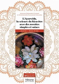 L' Ayurvéda, la science du bien-être avec des recettes simples et saines