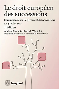 Le droit européen des successions: commentaire du règlement (UE) n° 650/2012 4 juillet 2012