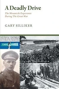 A Deadly Drive - the Miramichi Experience During Great War