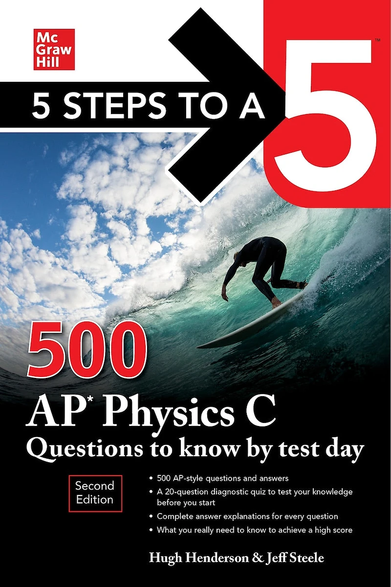 5 Steps to a 5: 500 AP Physics C Questions Know by Test Day, Second Edition