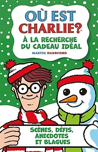 Ou est charlie  a la recherche du cadeau ideal: scènes, défis, anecdotes et blagues