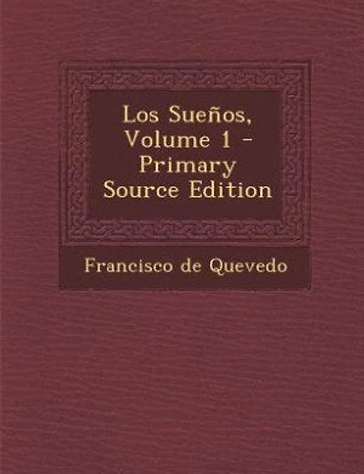Los Sueños, Volume 1 - Primary Source Edition