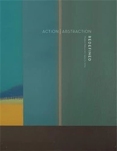 Action Abstraction Redefined: Modern Native Art: 1940s To 1970s