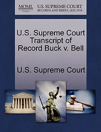 U.s. Supreme Court Transcript Of Record Buck V. Bell