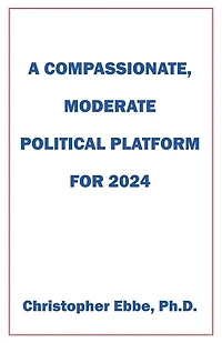 A Compassionate, Moderate Political Platform for 2024