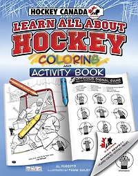 Hockey Canada's Learn All About Hockey: Color And Activity