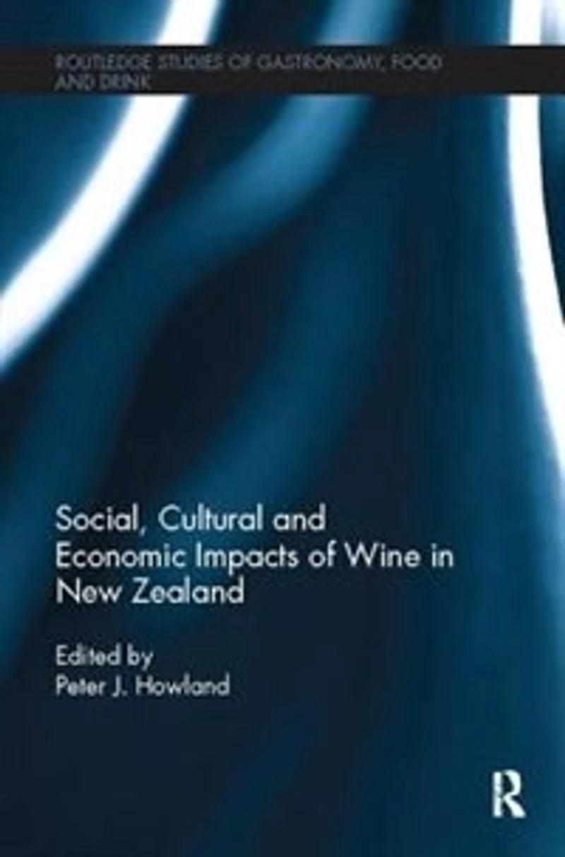 Social, Cultural and Economic Impacts of Wine New Zealand.