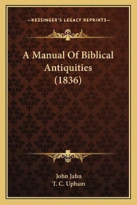 A Manual Of Biblical Antiquities (1836)