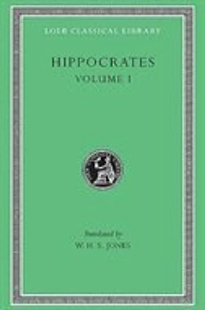 Ancient Medicine. Airs, Waters, Places. Epidemics 1 and 3. The Oath. Precepts. Nutriment