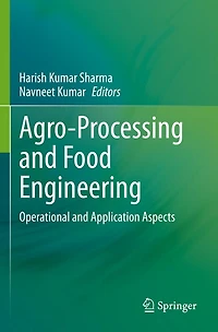 Agro-Processing and Food Engineering: Operational and Application Aspects