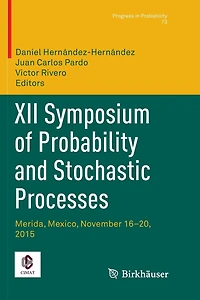 XII Symposium of Probability and Stochastic Processes: Merida, Mexico, November 16-20, 2015