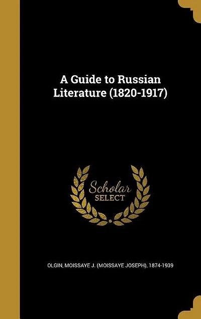 A Guide to Russian Literature (1820-1917)