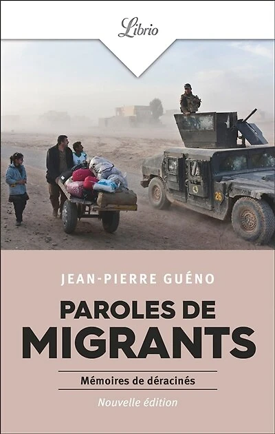 Paroles de migrants: mémoires déracinés