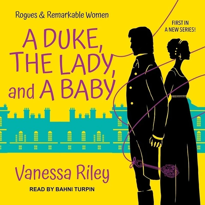 a Duke, the Lady, and Baby Lib/E