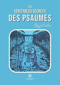 Les véritables secrets des psaumes